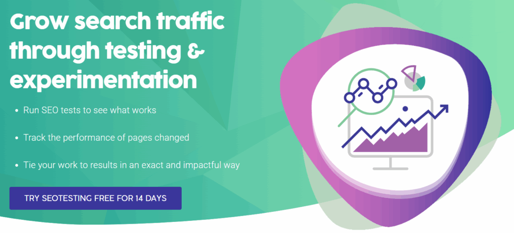 SEOTesting call to action: Grow search traffic through SEO testing and experimentation. Run SEO tests, track page performance, and tie work to results with a 14-day free trial.