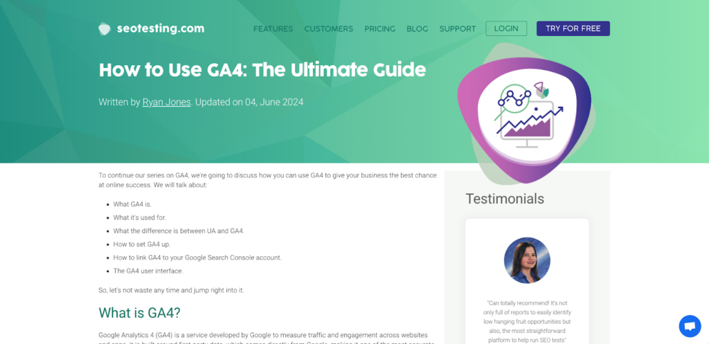 The blog post titled "How to Use GA4: The Ultimate Guide," written by Ryan Jones and updated on 4 June 2024, provides a detailed overview of Google Analytics 4 (GA4). It covers what GA4 is, its uses, the differences between Universal Analytics and GA4, how to set up GA4, how to link GA4 with Google Search Console, and the GA4 user interface. The page features a clean design with a teal background and includes testimonials on the right side.