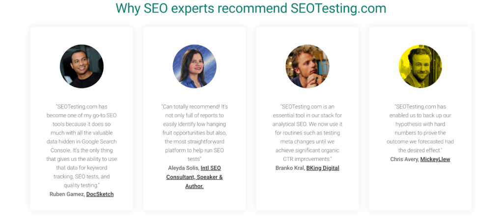 Customer testimonial section from SEOTesting.com displaying reviews from SEO experts, including Ruben Gamez of DocSketch, Aleyda Solis, Branko Kral of BKing Digital, and Chris Avery of MickeyLlew, recommending the platform for SEO tests, keyword tracking, and data analysis from Google Search Console.